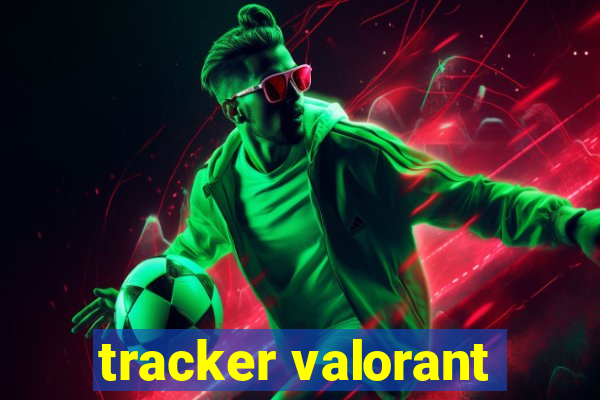 tracker valorant